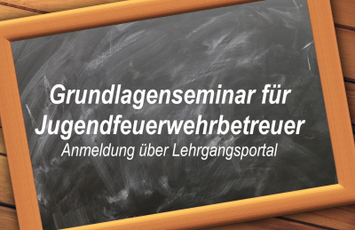 Grundlagenseminar für Jugendfeuerwehrbetreuer